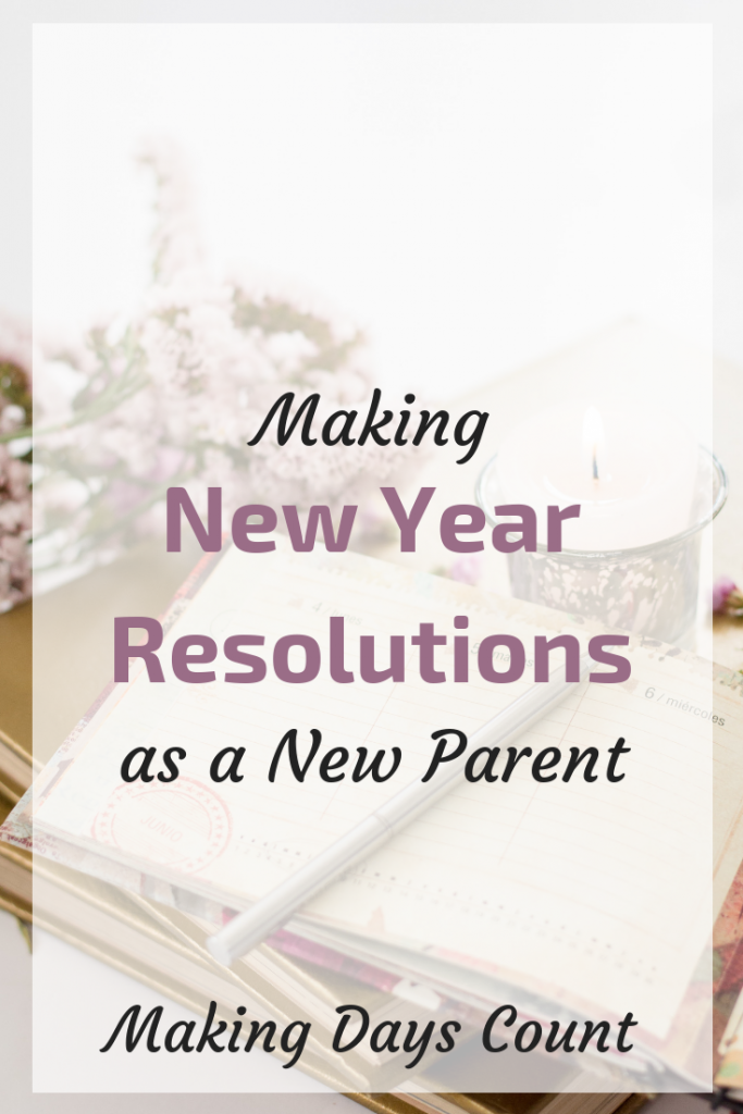 Making New Year Resolutions as a new parent