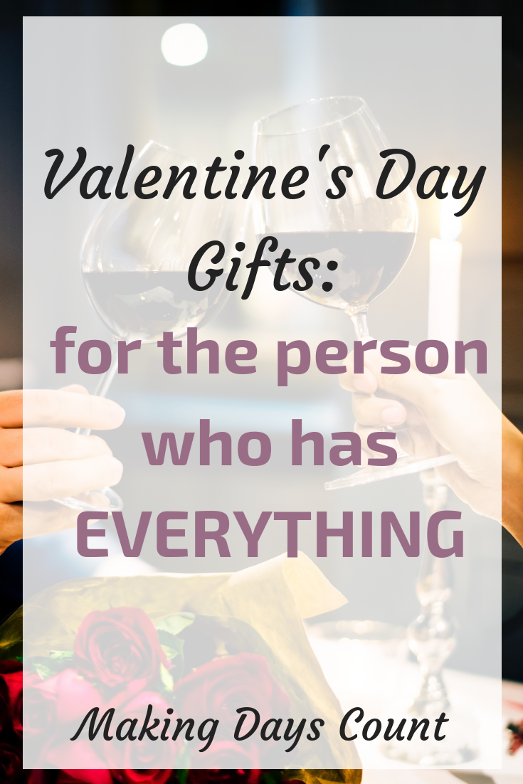 Valentine's Day Gifts Ideas for the person who has everything