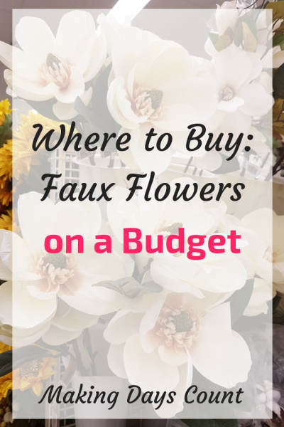 Faux Flowers on a Budget
