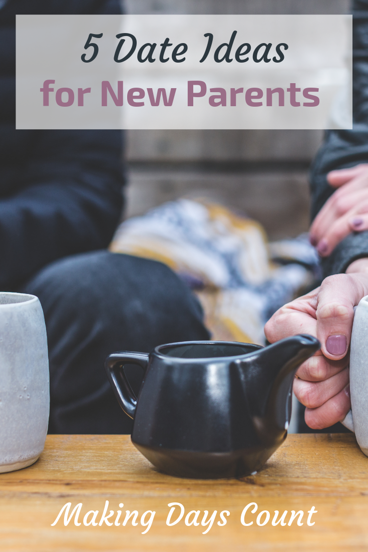 Pin this: Date Ideas as a New parent