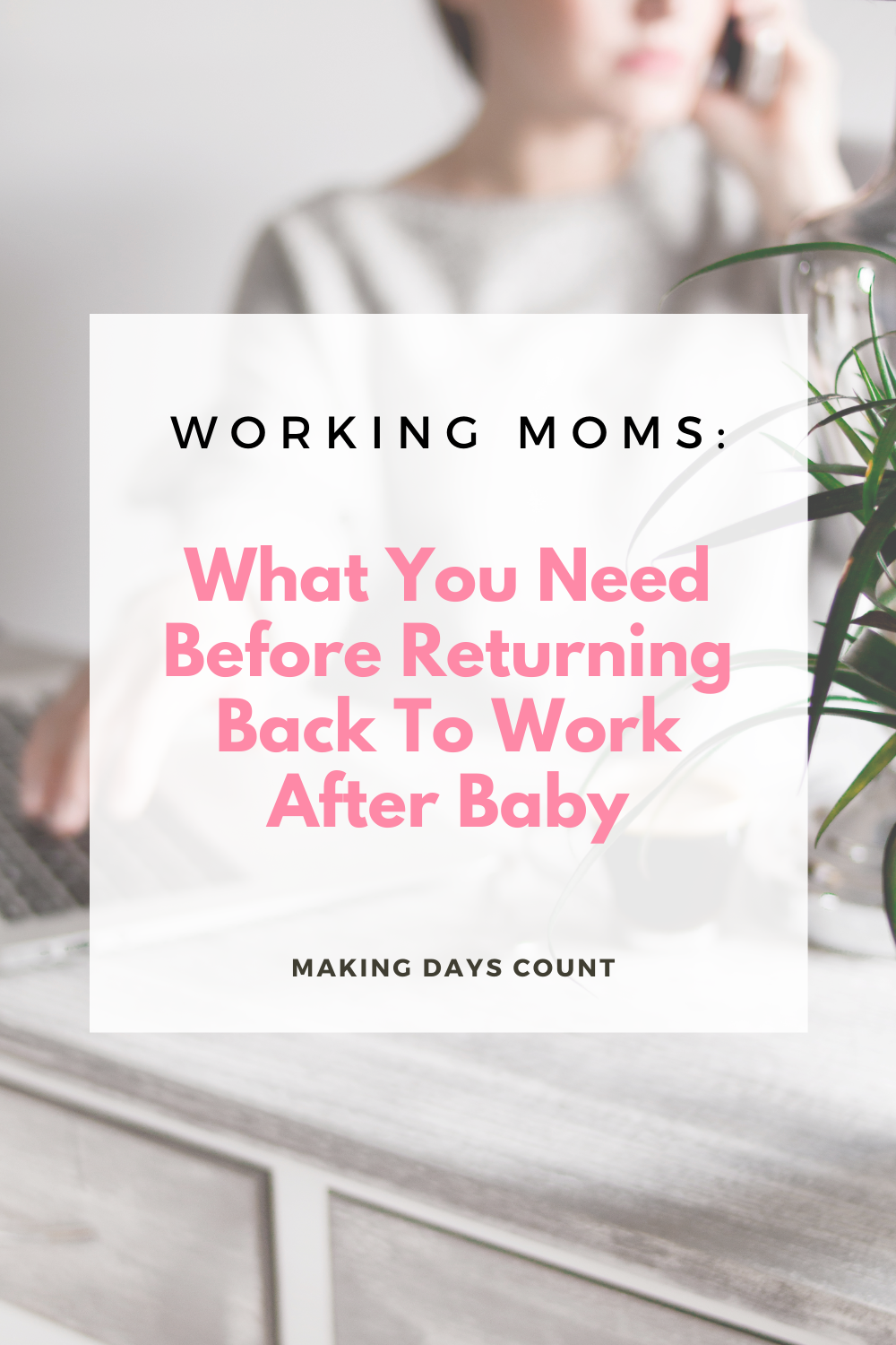 Tips For Mothers returning to work