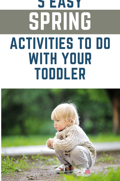 5 Fun Spring Toddler Activities