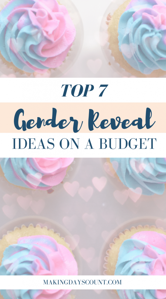 7 Gender Reveal Ideas On A Budget - Making Days Count