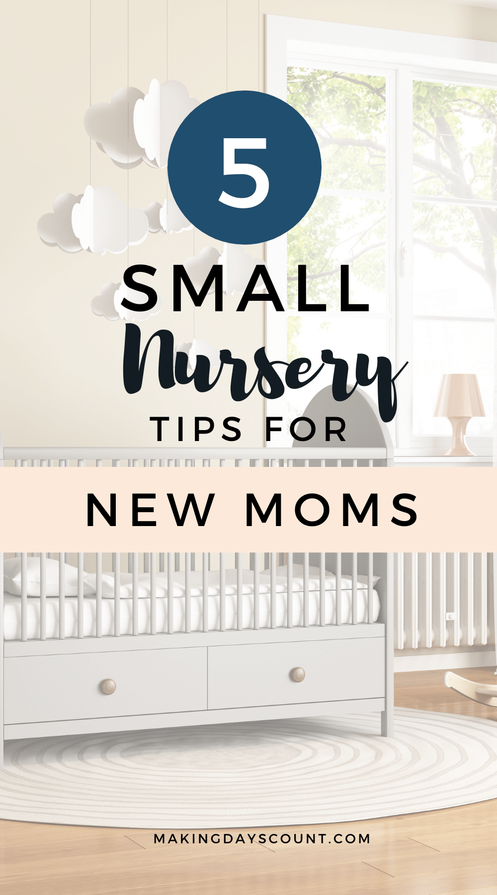 5 Small Nursery Tips You Must Know - Making Days Count