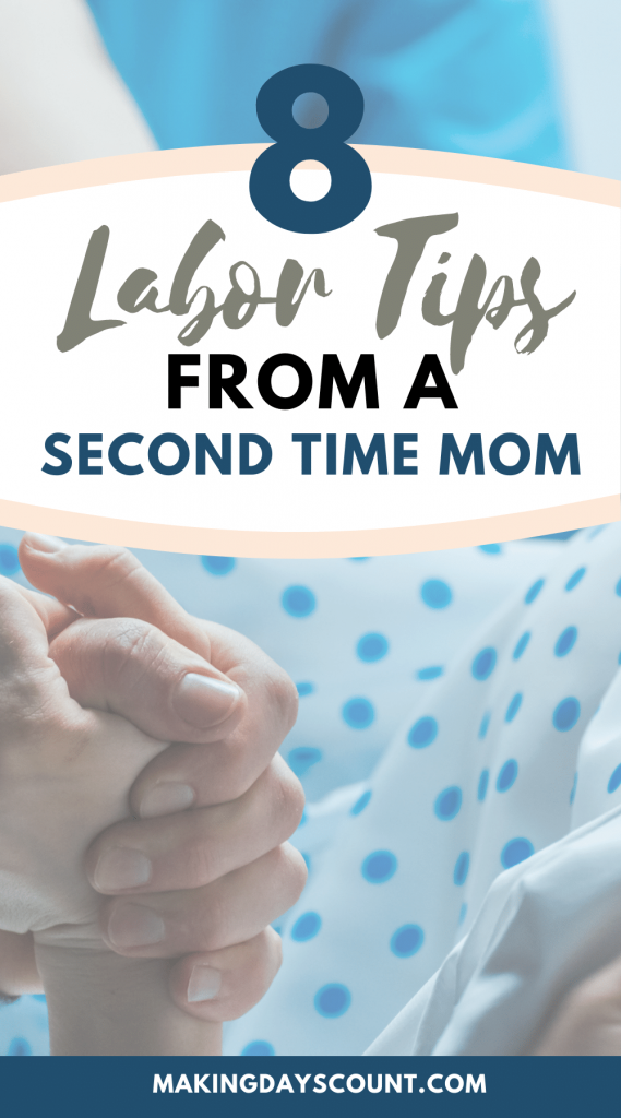 8 Labor Tips from a Second Time Mom