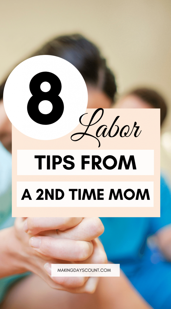 8 Labor Tips from a Second Time Mom